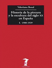 Historia de la pintura y la escultura del siglo XX en Espaa. Tomo I