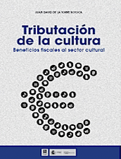 Tributación de la cultura. Beneficios fiscales al sector cultural.